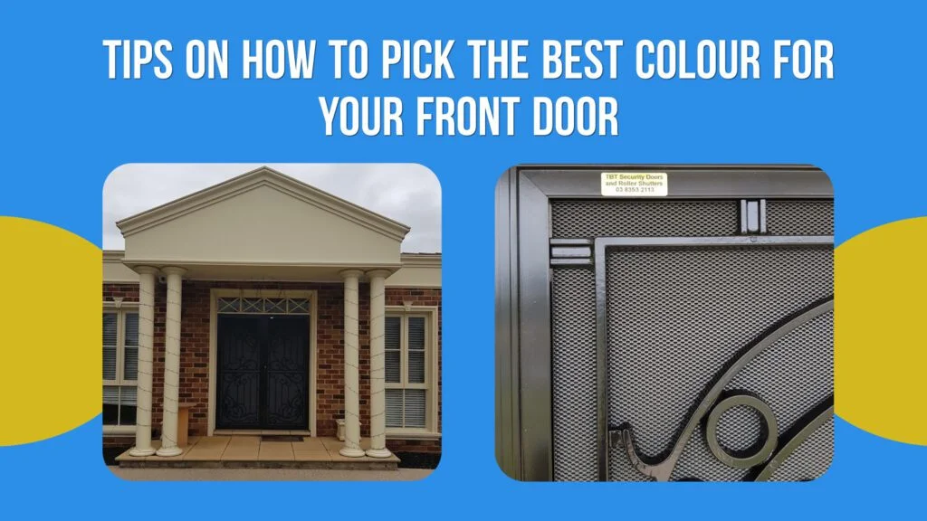 Tips on How to Pick the Best Colour for Your Front Door